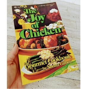 Vtg 1977 Joy of Chicken - Norma Gilbert -‎ 2nd Edition - Softcover Cookbook